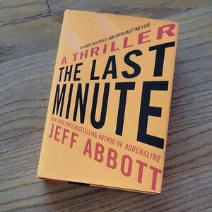 The Last Minute by Jeff Abbott - Orange Thriller Book